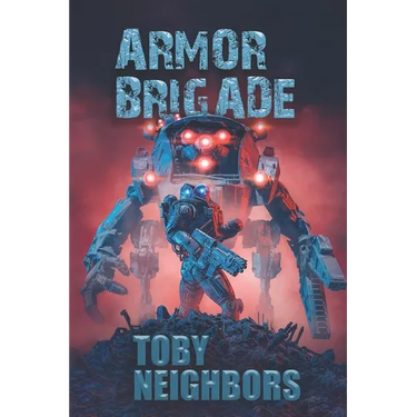 Armor Brigade: Armor Brigade #1