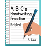 ABC's Handwriting Practice, K-3rd: Suited for Kindergarten to Third Grade
