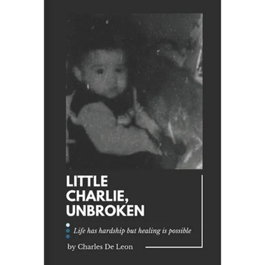 Little Charlie, Unbroken: Life is harsh but healing is possible