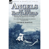 Angels of the Battlefield: a History of the Catholic Sisterhoods During the American Civil War