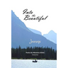 Into the Beautiful: Journeys: Poetry by Montana Artists
