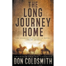 The Long Journey Home: An Authentic Western Novel