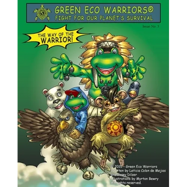 Green Eco Warriors - The way of the warrior!
