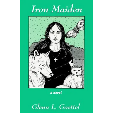 IRON MAIDEN A Novel