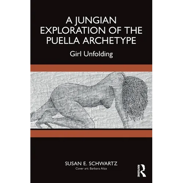 A Jungian Exploration of the Puella Archetype: Girl Unfolding