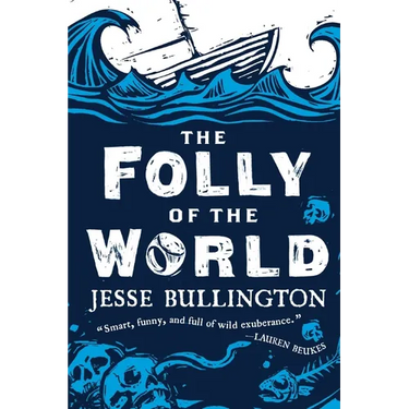 The Folly of the World