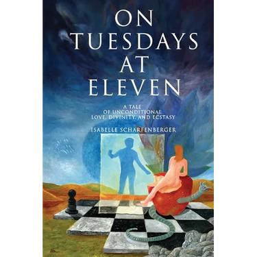 On Tuesdays at Eleven: A Tale of Unconditional Love, Divinity, and Ecstasy