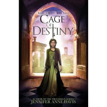 Cage of Destiny: Reign of Secrets, Book 3