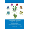 Transnational Civil Society and the World Bank: Investigating Civil Society's Potential to Democratize Global Governance