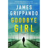 Goodbye Girl: A Jack Swyteck Novel