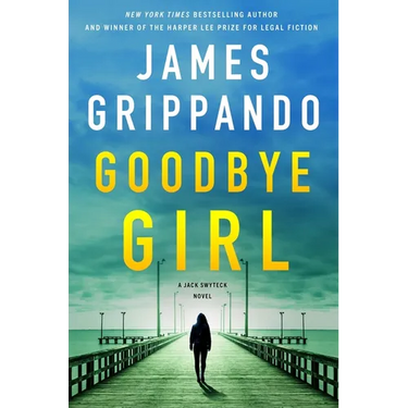 Goodbye Girl: A Jack Swyteck Novel