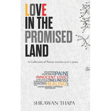 Love in the Promised Land: A Collection of Poems written over 7 years