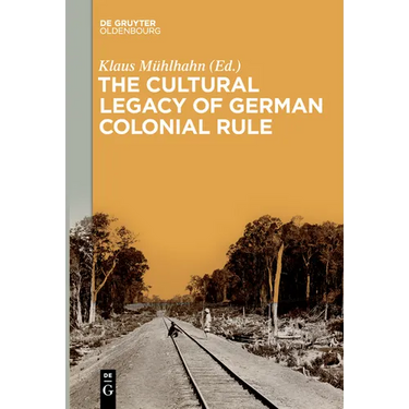 The Cultural Legacy of German Colonial Rule
