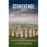 Stonehenge: A New Look at the Oldest Mystery in the World (Solving the Mysteries of the Greatest Stone Age Monument)