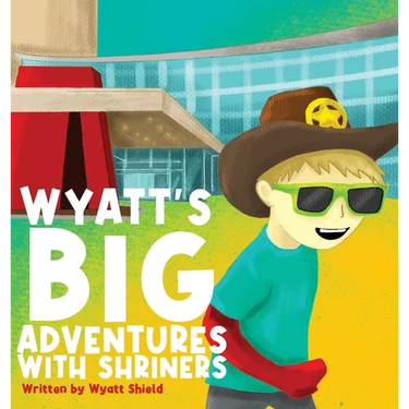 Wyatt's Big Adventures with Shriners