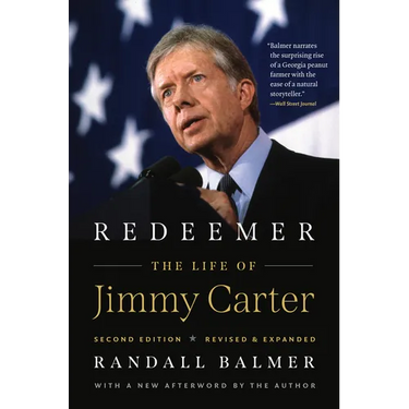 Redeemer, Second Edition: The Life of Jimmy Carter