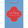 Gift of Being: A Theology of Creation