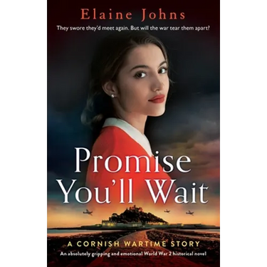 Promise You'll Wait: An absolutely gripping and emotional World War 2 historical novel