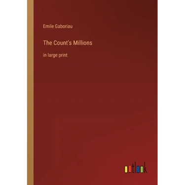The Count's Millions: in large print