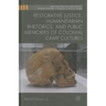 Restorative Justice, Humanitarian Rhetorics, and Public Memories of Colonial Camp Cultures