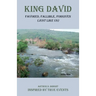 King David: Favored, Fallible, Forgiven (Just Like Us)