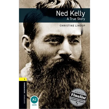 Oxford Bookworms Library: Ned Kelly - A True Story: Level 1: 400-Word Vocabulary
