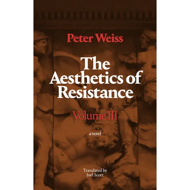 The Aesthetics of Resistance, Volume III