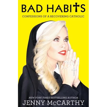 Bad Habits: Confessions of a Recovering Catholic