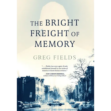 The Bright Freight of Memory