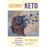 Clearly Keto: For Healthy Brain Aging and Alzheimer's Prevention