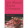 My Blood Runs Crimson: Just because you can doesn't mean you should.