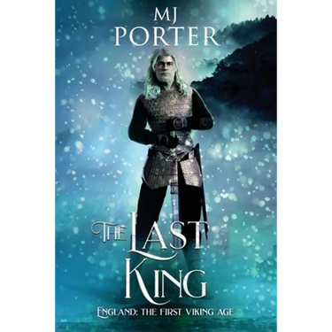 The Last King: England: The First Viking Age