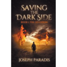 Saving The Dark Side Book 1: The Devotion