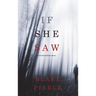 If She Saw (A Kate Wise Mystery-Book 2)