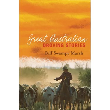Great Australian Droving Stories