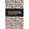 Autobiography of Benvenuto Cellini