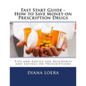 Fast Start Guide - How to Save Money on Prescription Drugs