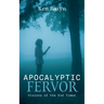 Apocalyptic Fervor: Visions of the End Times