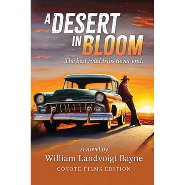 A Desert in Bloom: The best road trips never end.