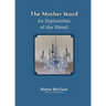 The Mother Word: An Exploration of the Visual