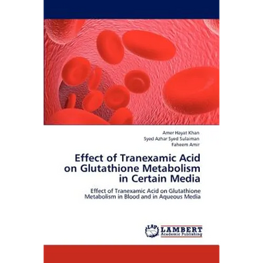 Effect of Tranexamic Acid on Glutathione Metabolism in Certain Media