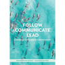 Follow, Communicate, Lead: Creating Competent Connections