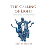 The Calling of Light: Principalities and Power as Work