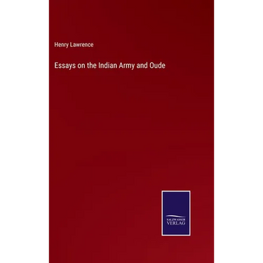 Essays on the Indian Army and Oude
