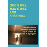 God's Will, Man's Will and Free Will