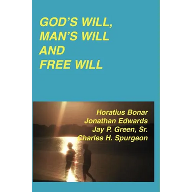 God's Will, Man's Will and Free Will
