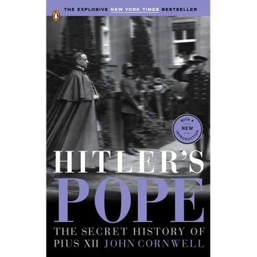 Hitler's Pope: Hitler's Pope: The Secret History of Pius XII