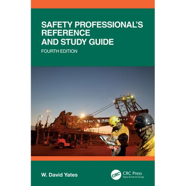 Safety Professional's Reference and Study Guide, Fourth Edition