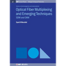 Optical Fiber Multiplexing and Emerging Techniques: SDM and OAM