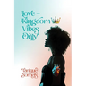 Love-Kingdom Vibes Only